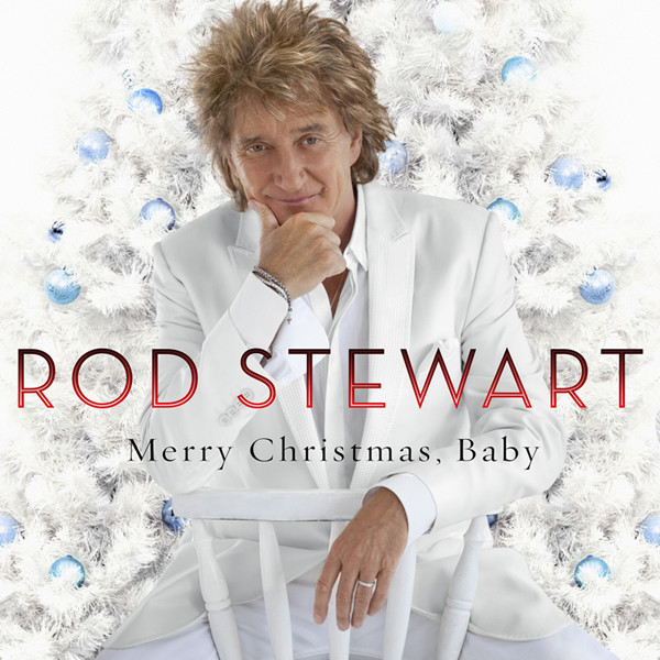 Rod Stewart - Merry Christmas, Baby - Deluxe Edition 2012