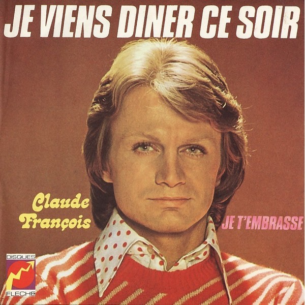 Claude Francois - Je viens diner ce soir (1973)