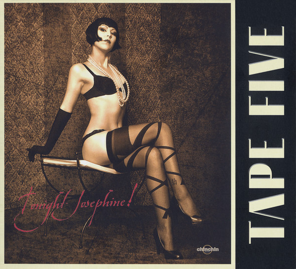 Tape Five - Tonight Josephine!-2010